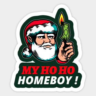 Santa is my Homeboy Sticker